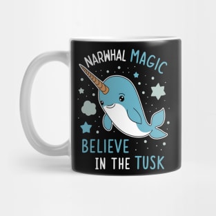 Narwhal Magic Believe In Tusk Mug